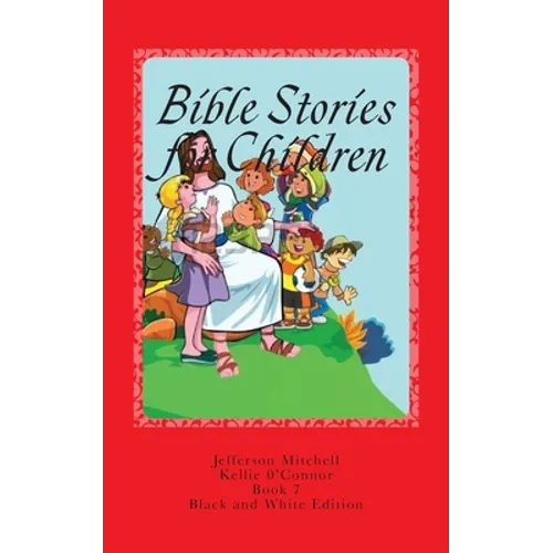 Bible Stories for Children: Black and White Edition