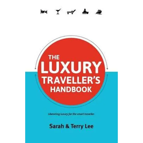 The Luxury Traveller's Handbook