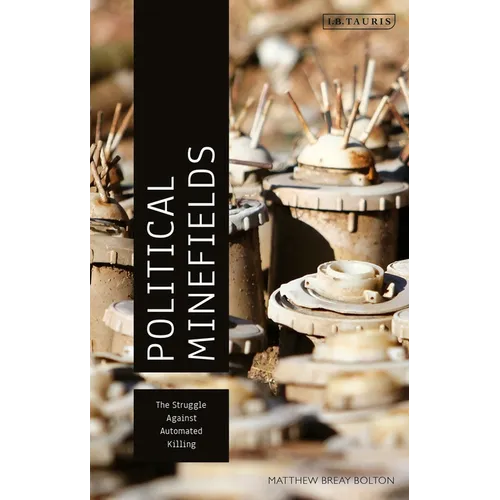 Political Minefields: The Struggle Against Automated Killing