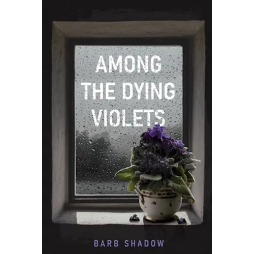 Among the Dying Violets