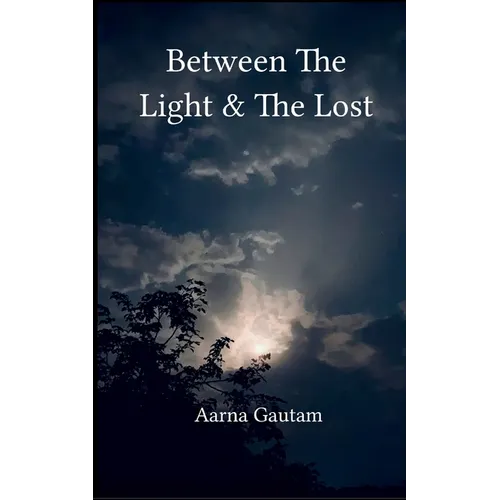 Between The Light & The Lost
