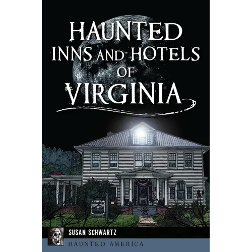 Haunted Inns and Hotels of Virginia