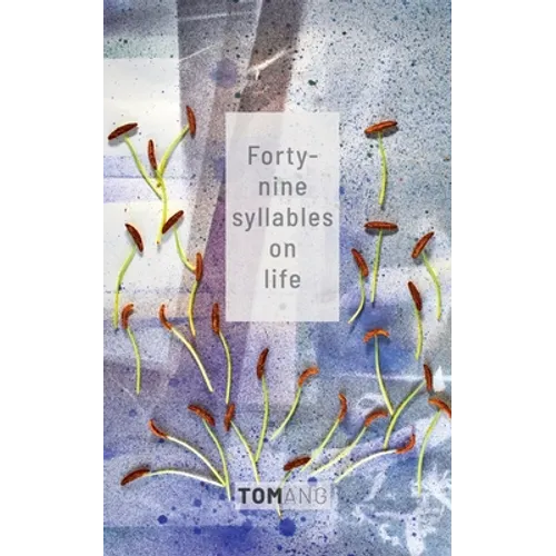 49 Syllables on Life