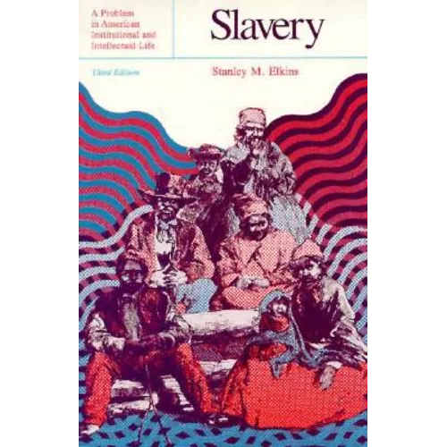 Slavery: A Problem in American Institutional and Intellectual Life