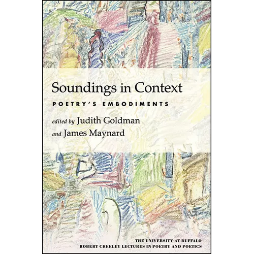 Soundings in Context: Poetry's Embodiments