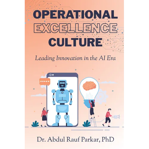 Operational Excellence Culture: Leading Innovation in the AI Era