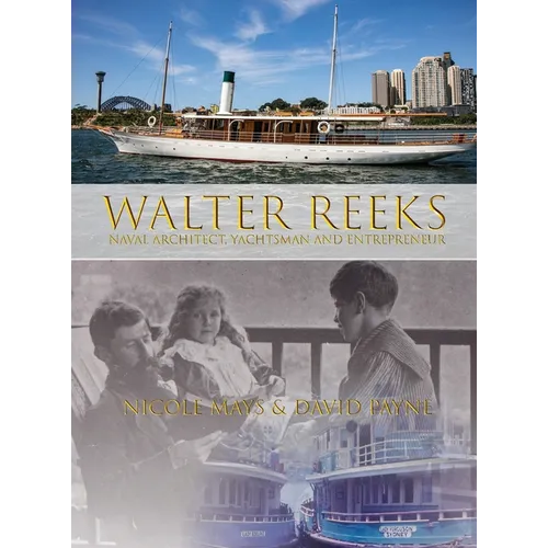 Walter Reeks: Naval Architect, Yachtsman and Entrepreneur