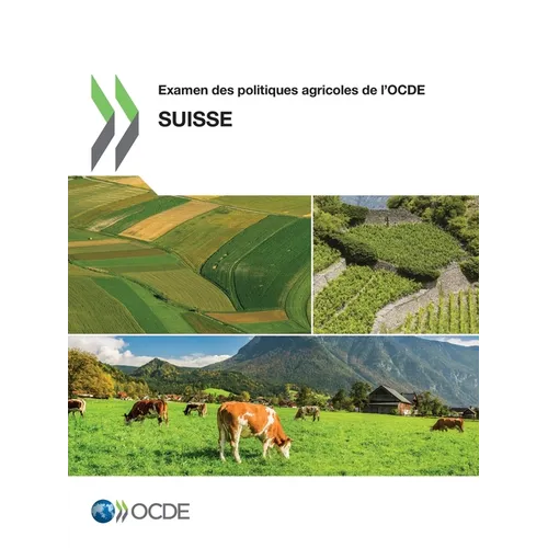 Examen des politiques agricoles de l'OCDE: Suisse 2015