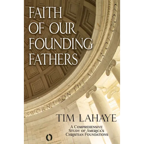 Faith of Our Founding Fathers