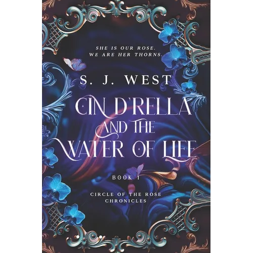 Cin d'Rella and the Water of Life, Circle of the Rose Chronicles, Book 1