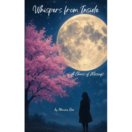 Whispers from Inside A Chaos of Musings