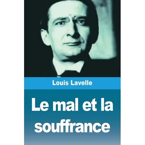 Le mal et la souffrance