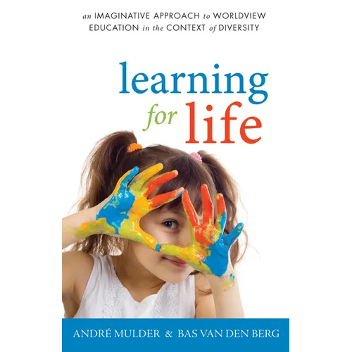 Learning for Life: An Imaginative Approach to Worldview Education in the Context of Diversity