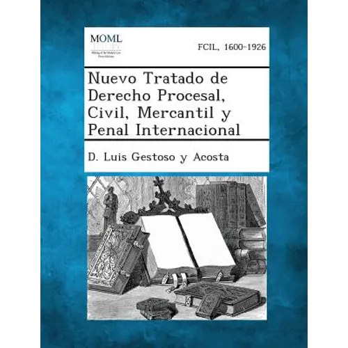 Nuevo Tratado de Derecho Procesal, Civil, Mercantil y Penal Internacional