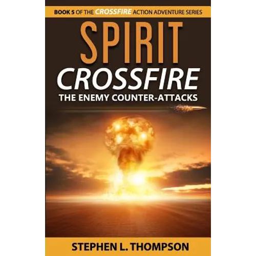Spirit Crossfire: The Enemy Counter-Attacks