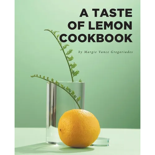A Taste of Lemon Cookbook