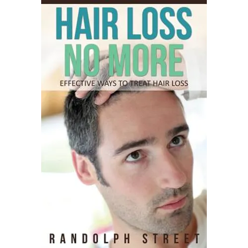 Hair Loss No More: Effective Ways to Treat Hair Loss