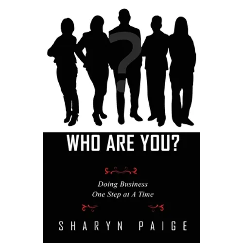 Who Are You? Doing Business One Step at A Time