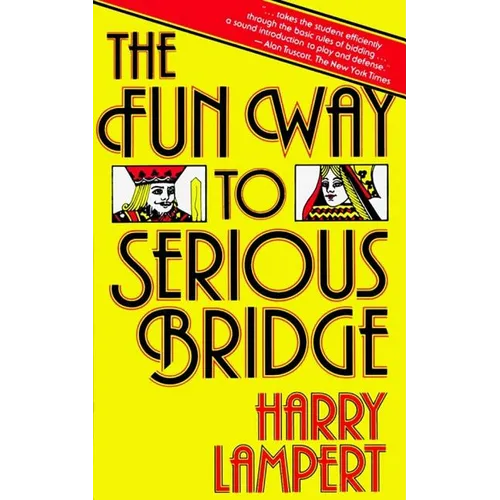 The Fun Way to Serious Bridge