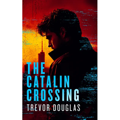 The Catalin Crossing: A Crime Thriller Where One Witness Stands Between Justice and Corruption