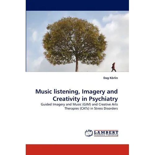 Music listening, Imagery and Creativity in Psychiatry