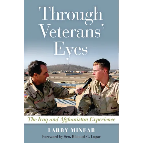 Through Veterans' Eyes: The Iraq and Afghanistan Experience