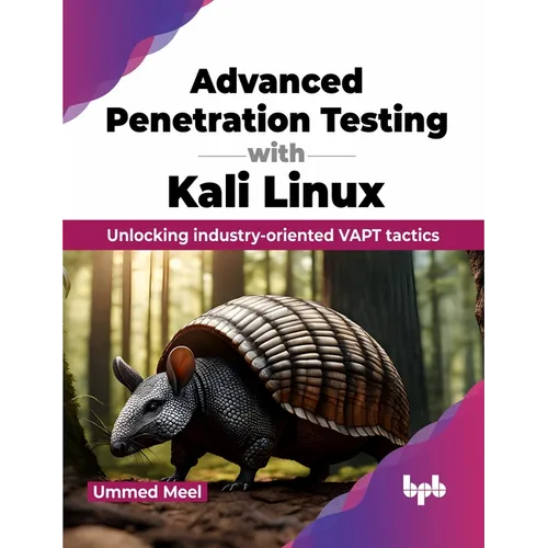 Advanced Penetration Testing with Kali Linux: Unlocking Industry-Oriented Vapt Tactics