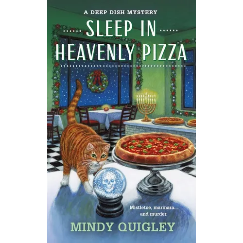 Sleep in Heavenly Pizza: A Deep Dish Mystery