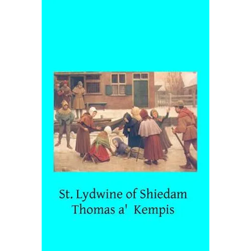 St. Lydwine of Shiedam: Virgin - Paperback