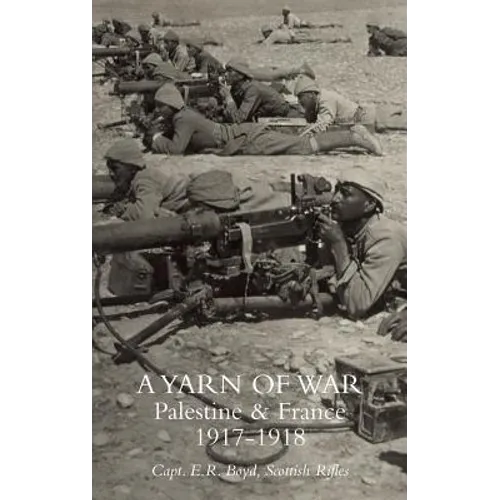 A Yarn of War: Palestine & France 1917-1918