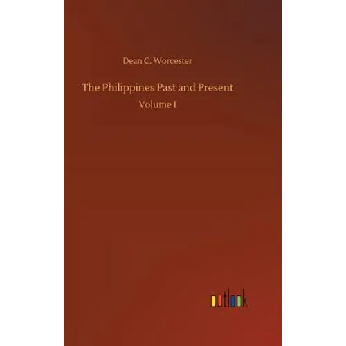 The Philippines Past and Present