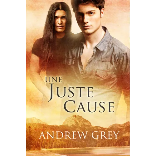 Une Juste Cause: Volume 1