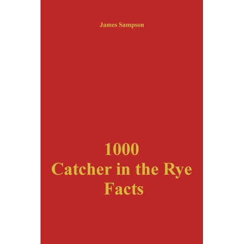 1000 Catcher in the Rye Facts
