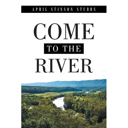 Come to the River