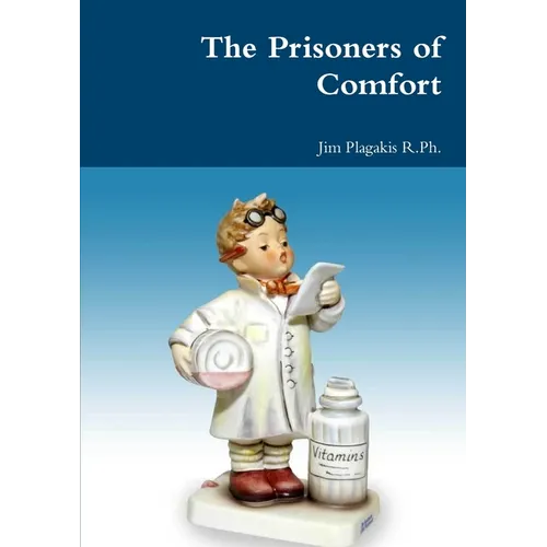 The Prisoners of Comfort