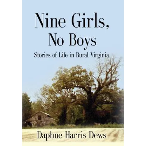 Nine Girls, No Boys: Stories Of Life In Rural Virginia