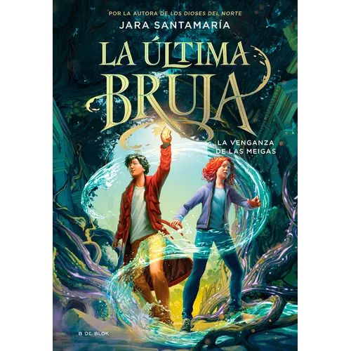 La Venganza de Las Meigas / The Revenge of the Witches (the Last Witch Book 2)