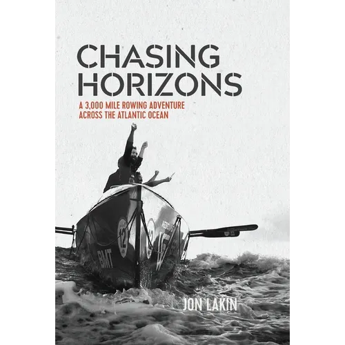 Chasing Horizons: A 3,000 mile rowing adventure across the Atlantic Ocean
