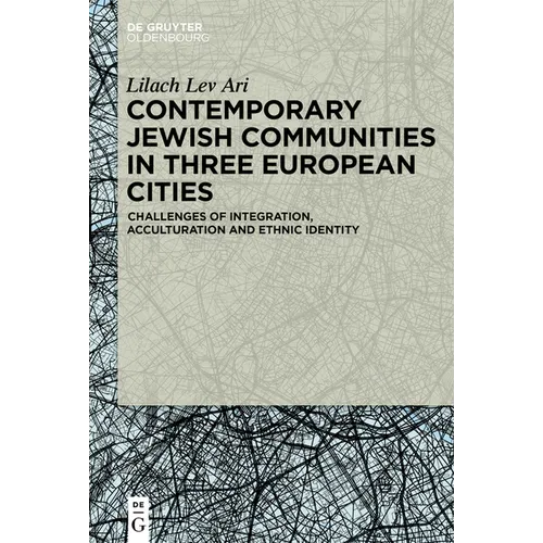 Contemporary Jewish Communities in Three European Cities: Challenges of Integration, Acculturation and Ethnic Identity