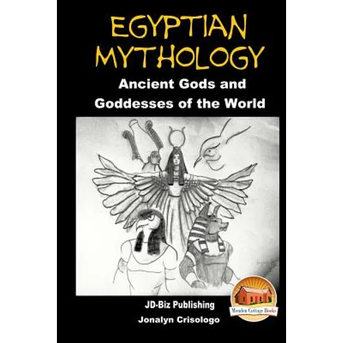 Egyptian Mythology - Ancient Gods and Goddesses of the World