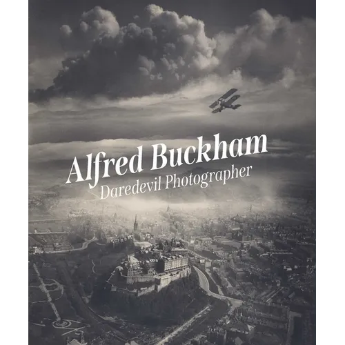 Alfred Buckham: Daredevil Photographer