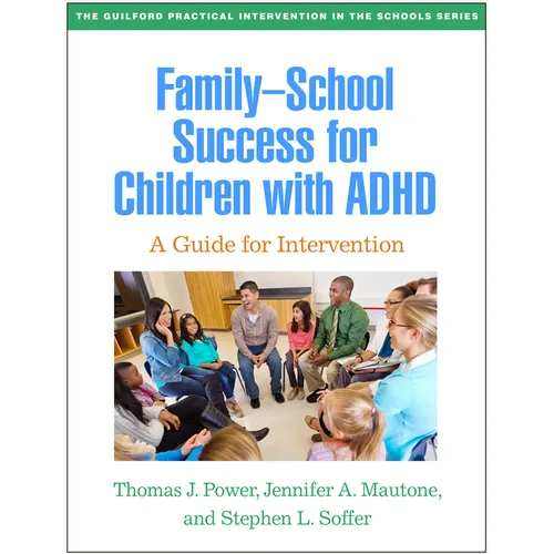 Family-School Success for Children with ADHD: A Guide for Intervention