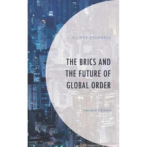 The Brics and the Future of Global Order
