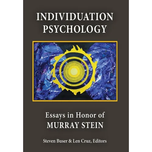 Individuation Psychology: Essays in Honor of Murray Stein