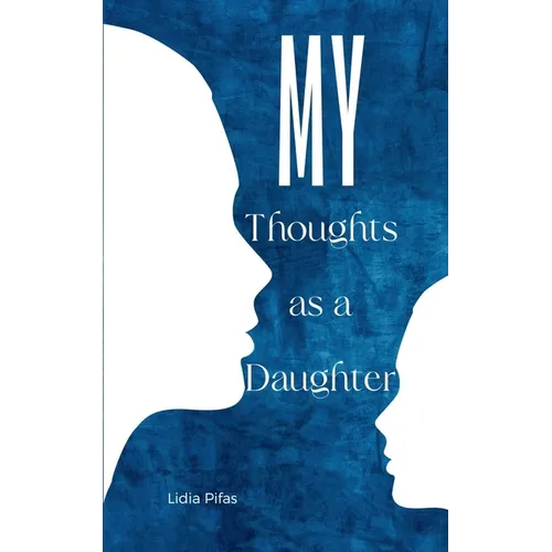 My Thoughts as a Daughter