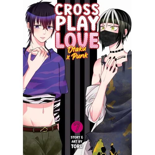 Crossplay Love: Otaku X Punk Vol. 7