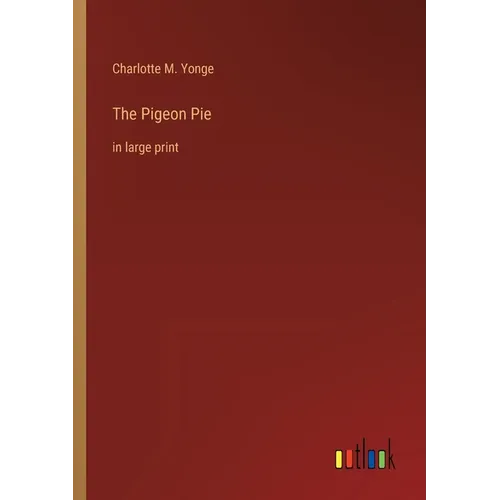 The Pigeon Pie: in large print