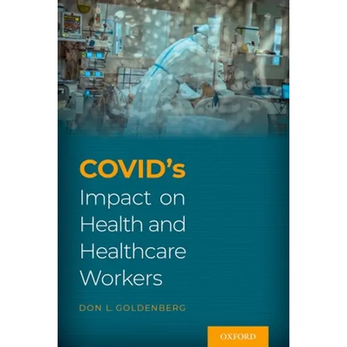 Covid's Impact on Health and Healthcare Workers
