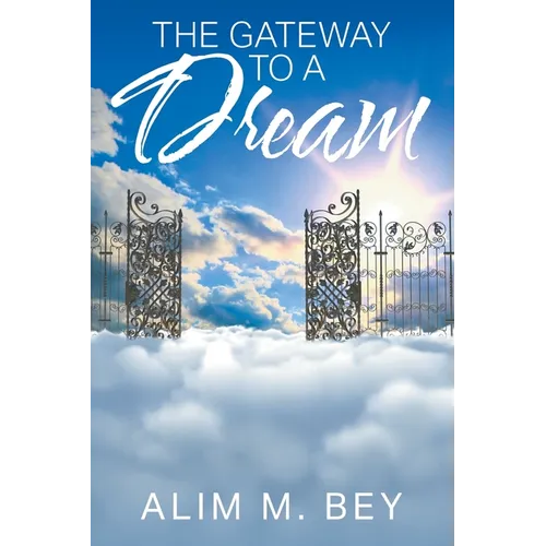 The Gateway to a Dream