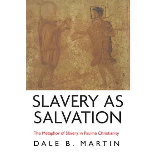 Slavery as Salvation
